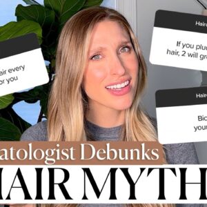 Dermatologist Debunks Haircare Myths: Oil Training Your Scalp, Biotin for Hair Growth, & More!